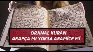 Orjinal Kuran Arapça mı Yoksa Aramice mi [upl. by Waldon]