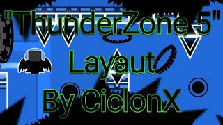 ThunderZone 5quot LayautCiclonXGeometry Dash [upl. by Daukas]