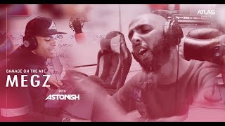 Megz  Damage On The Mic Freestyle with Astonish [upl. by Randolph]