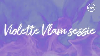 Violette Vlam sessie [upl. by Sierra]