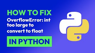 How to fix OverflowError int too large to convert to float in Python [upl. by Eiramanel]