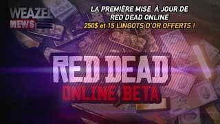 OFFICIEL 250 et 15 LINGOTS DOR OFFERTS POUR LA PREMIÈRE MÀJ DE RED DEAD ONLINE [upl. by Aiciram]