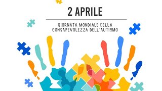 2 Aprile  Giornata Mondiale della Consapevolezza dellAutismo [upl. by Labina]