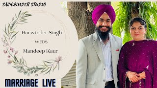 Harwinder Singh Weds Mandeep Kaur  Marriage Live  Sachwinder Studio Patiala  Mob  9803880009 [upl. by Sisson]