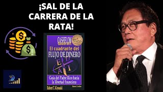 RESUMEN libro El Cuadrante del flujo de dinero ROBERT KIYOSAKI ¡SAL de la CARRERA de la RATA [upl. by Rothmuller]