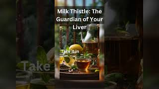 Milk Thistle Support Your Liver Health Naturally [upl. by Anehsak]