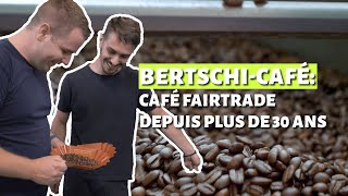 BertschiCafé et Fairtrade Max Havelaar  un lien de longue date [upl. by Suriaj79]