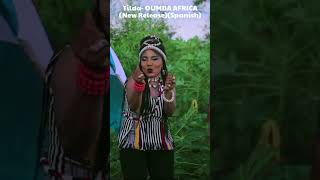 Tilda OUMBA AFRICA New ReleaseSpanish [upl. by Iruy]