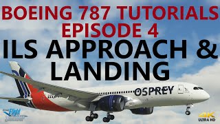 MSFS  Boeing 787 Tutorial  Episode 4 ILS Approach through to Engine Shutdown 4K [upl. by Ennelram]