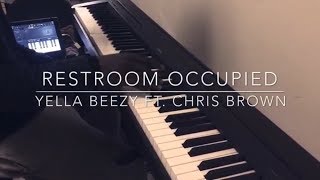 Restroom Occupied  Yella Beezy ft Chris Brown Piano Cover [upl. by Ydnih]