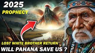 The Return of Pahana Hopi Prophecies That Could Change Humanity’s Fate Lost White Brother Prophecy [upl. by Notsej44]