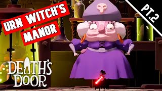 Deaths Door CERAMIC MANOR WALKTHROUGH amp The WITCH of URNS BOSS FIGHT pt2 [upl. by Casilda]