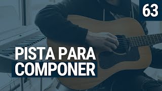 PISTA PARA COMPONER UNA CANCIÓN  63 [upl. by Galven]