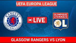 Glasgow Rangers vs Lyon Match Live score  UEFA Europa League Match Live stream [upl. by Karlis723]