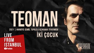 Teoman  İki Çocuk Live From Istanbul [upl. by Stevenson]