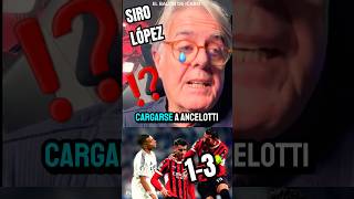 😭SIRO LÓPEZ YA ESPECULA CON CARGARSE A ANCELOTTI COMO TÉCNICO DEL REAL MADRID‼️ championslegue [upl. by Selegna]