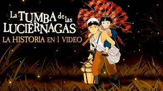 La Tumba de las Luciérnagas  La Historia en 1 Video [upl. by Sibell52]