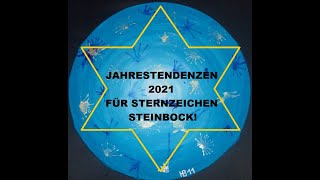 JAHRESTENDENZEN 2021  STERNZEICHENASZENDENT  STEINBOCK [upl. by Town]