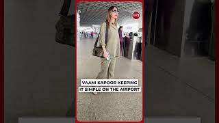 Vaani Kapoor Keeping It Simple On The Airport [upl. by Nner]