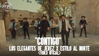 Contigo  Video oficial  Los Elegantes de Jerez X Estilo Al Norte 2023 [upl. by Peony259]