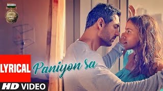 Paniyon Sa Song  Atif Aslam  Lyrical Song  Satyameva Jayate  John Abraham  Aisha  Tulsi Kumar [upl. by Yrrem]