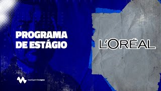 Como passar no ESTÁGIO LORÉAL 2024 [upl. by Estella]