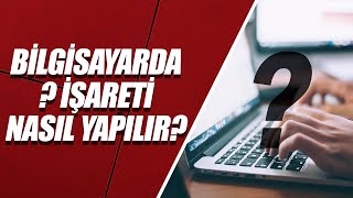 KLAVYEDE SORU  İŞARETİ NASIL YAPILIR [upl. by Kotta]