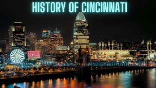 History of Cincinnati [upl. by Chenee933]