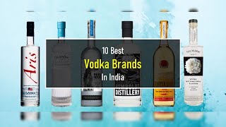 10 Best Vodka Brands in India  बेस्ट 10 वोडका 1000 रुपये के भीतर [upl. by Eindys52]