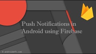 Push Notification in Android using Firebase FCM and PHP  Demo  AndroidDeftCom [upl. by Nipha520]