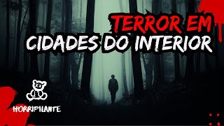 HISTÓRIAS REAIS DE TERROR EM CIDADES DO INTERIOR  3 HISTÓRIAS DE TERROR REAIS  CAUSOS DO INTERIOR [upl. by Bucella]