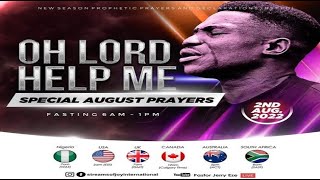 OH LORD HELP ME  SPECIAL AUGUST PRAYERS   2ND AUGUST 2022 [upl. by Yenahc254]