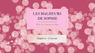 Les malheurs de Sophie  Chapitre 11 [upl. by Eelydnarb]