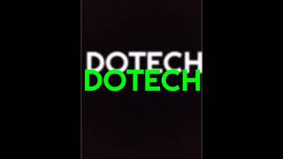 DOTECH [upl. by Cayla]