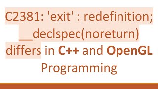 C2381 exit  redefinition declspecnoreturn differs in C and OpenGL Programming [upl. by Baalbeer]