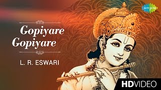 Gopiyare Gopiyare  கோபியரே கோபியரே  Tamil Devotional Video Song  L R Eswari  Krishnan Songs [upl. by Sioled]