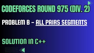 Codeforces Round 975 Problem B All Pairs Segments Full Solution In C [upl. by Nitniuq]