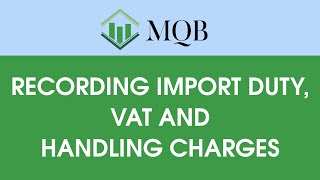 2020 QuickBooks Online  Recording Import Duty VAT and Handling Charges [upl. by Kimmi]