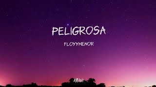 FloyyMenor  Peligrosa letra [upl. by Sholley]