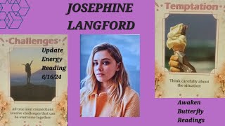 JOSEPHINE LANGFORD Update Energy Reading 61624 [upl. by Iphagenia]