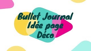 Bullet Journal  Idée Page Décoration [upl. by Eniloj]