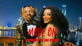 Yo Maps ft Jae Cash  Move On Lyrics [upl. by Krein]