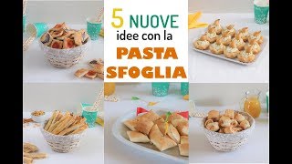 5 NUOVE idee salate con la PASTA SFOGLIA  ricette facili e veloci  5 ideas with puff pastry [upl. by Heigl]