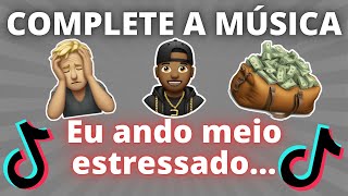 🎤🎵 COMPLETE A MÚSICA DO TIK TOK 30 [upl. by Calie417]