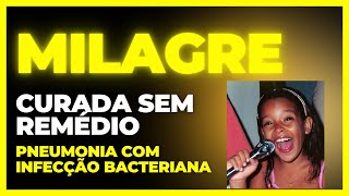 CURA DA PNEUMONIA COM INFECÇÃO BACTERIANA  TESTEMUNHO DE FÉ [upl. by Siradal]