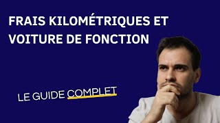 Ce que vous ignorez sur les frais kilométriques et les véhicules de fonction en 2022 [upl. by Ariat]