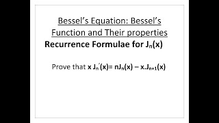 Bessels function and their propertiesRecurrence formulae x Jn’x nJnx – xJn1x [upl. by Reffotsirhc]