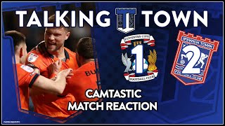 ITFC  Talking Town Reaction to Coventry 1 v 2 Ipswich  ITS IN OUR HANDS Is this OUR TIME [upl. by Enelez]