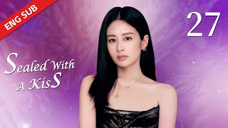 ENG SUB【Sealed with a Kiss 千山暮雪】EP27  Starring Ying Er Hawick Lau [upl. by Macgregor]