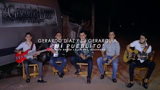 Gerardo Díaz Y Su Gerarquía  Mi Pueblito Video Musical [upl. by Oletha622]